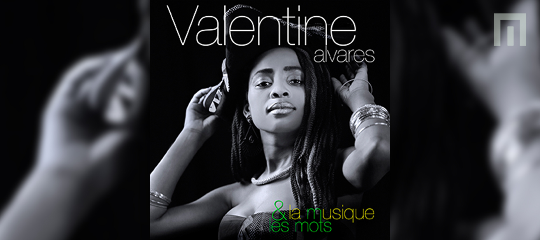 Valentine Alvares –L’album. «  la musique & les mots »
