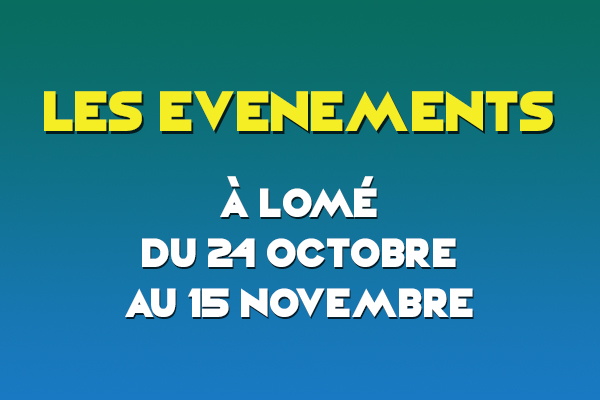 Les événements à Lomé du 24 Octobre au 15 Novembre